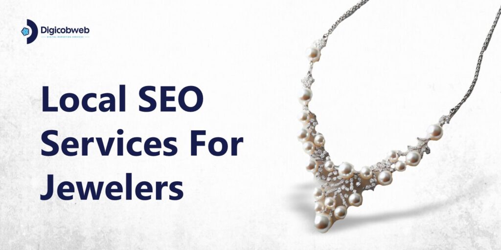 Local SEO Services For Jewelers