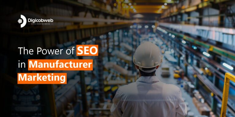 The Power of SEO in Manufacturer Marketing